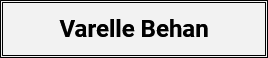 Varelle Behan